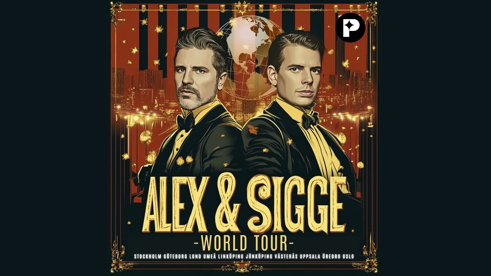 Alex & Sigge - WORLD TOUR